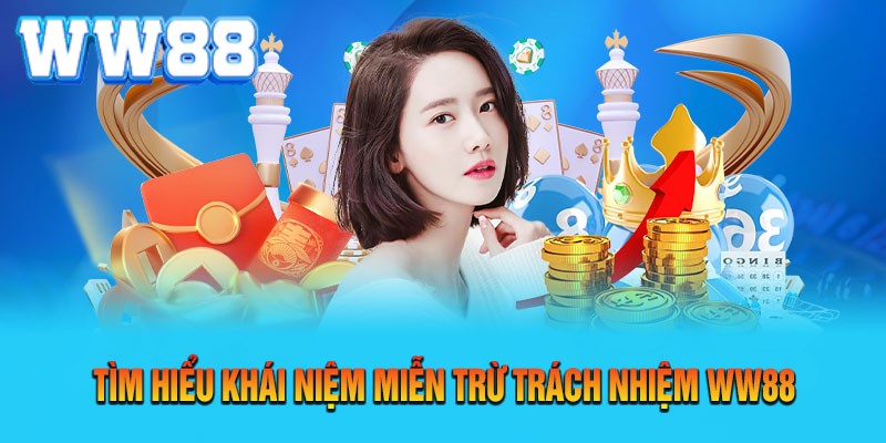 Khái niệm và vai trò của chính sách miễn trừ trách nhiệm