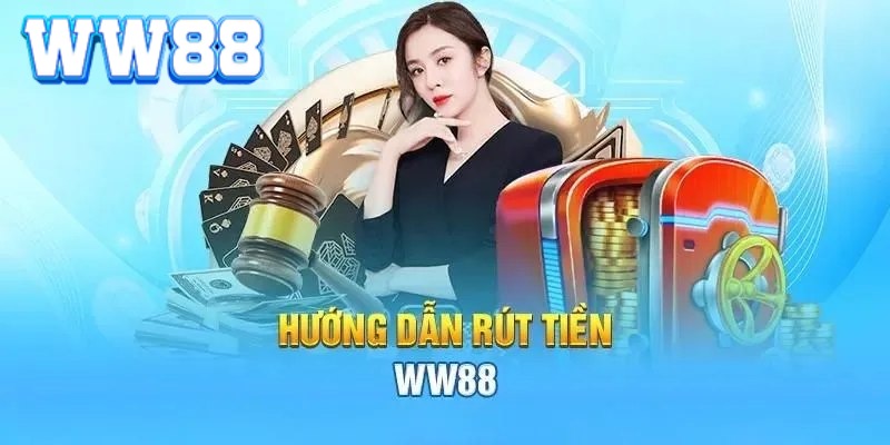 Hội viên WW88 cần thoả mãn điều kiện rút tiền