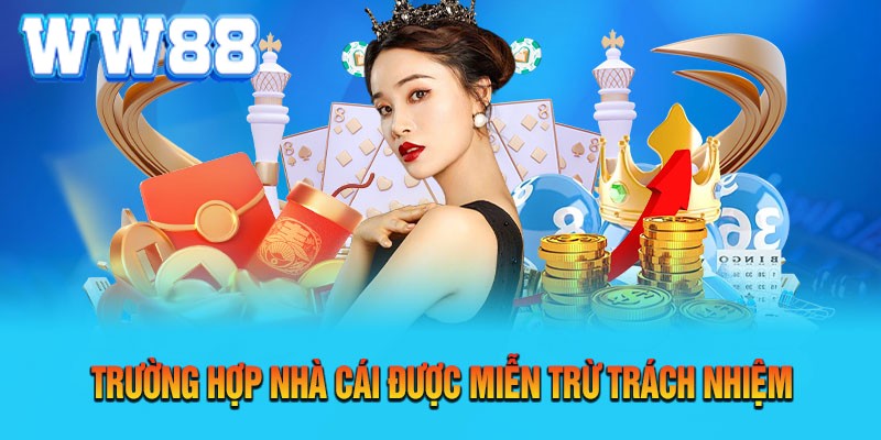 Một số tình huống được miễn trừ về trách nhiệm