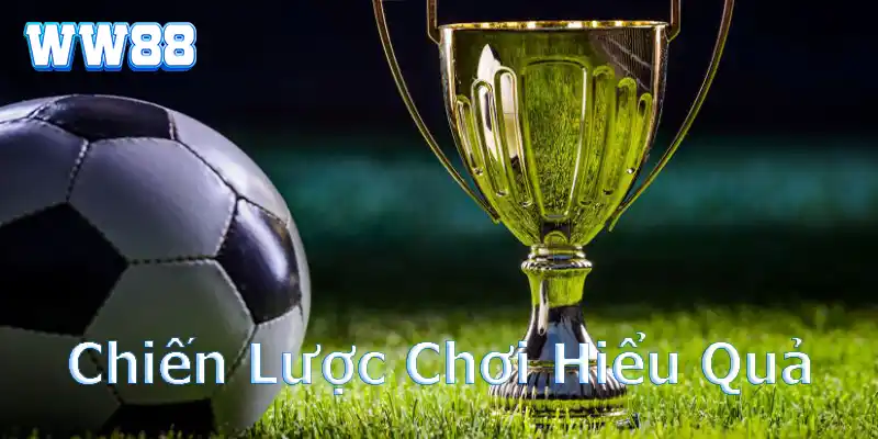 Chiến lược chơi hiểu quả