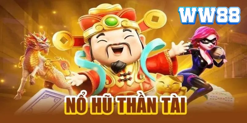 nổ hũ thần tài